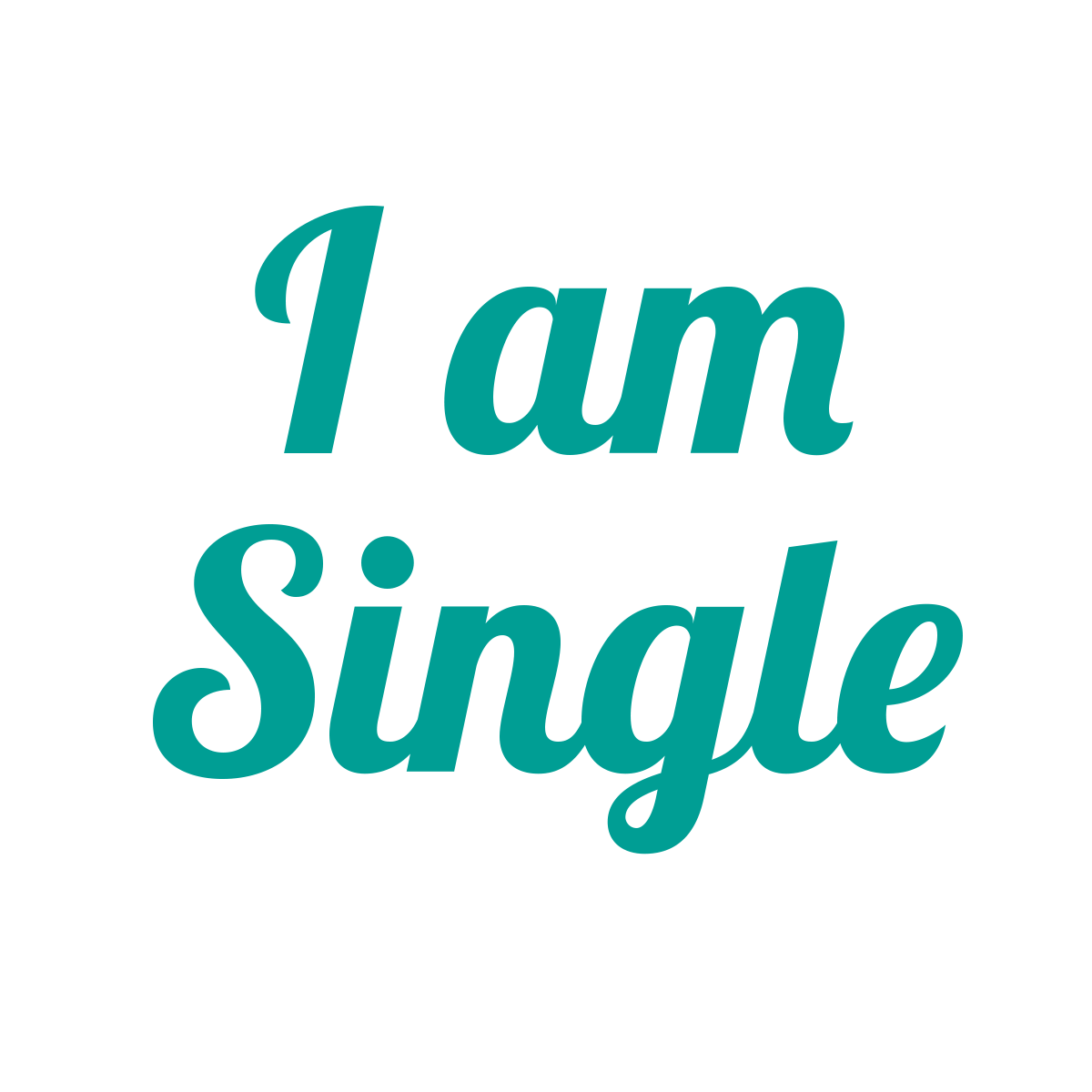 Am single i 9 Signs